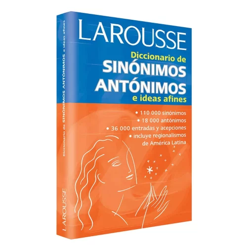 Diccionario Larousse Sinónimos y Antónimos